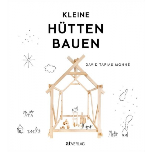 David Tapias Monné - Kleine Hütten bauen