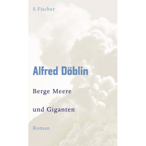 Alfred Döblin - Berge Meere und Giganten