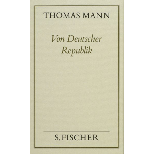 Thomas Mann - Von Deutscher Republik