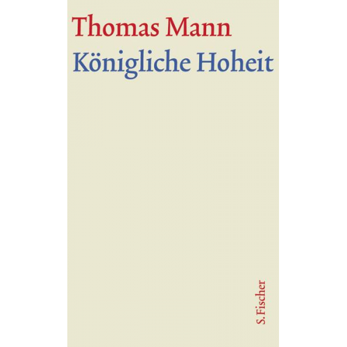 Thomas Mann - Königliche Hoheit