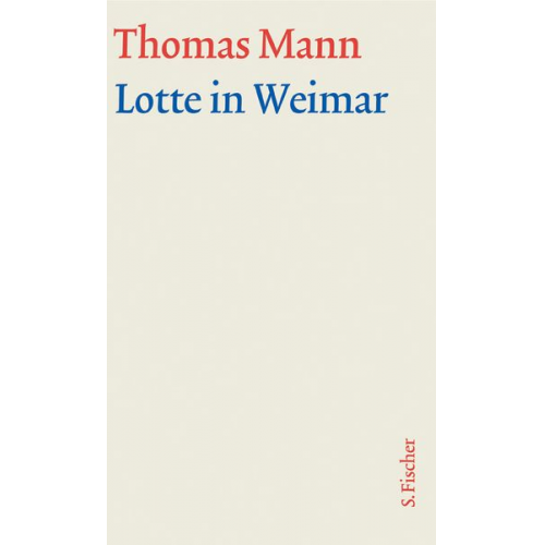 Thomas Mann - Lotte in Weimar