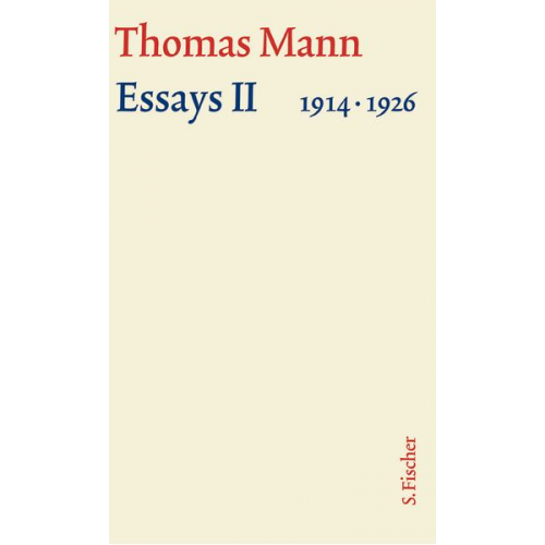 Thomas Mann - Essays 02. Große kommentierte Frankfurter Ausgabe. Textband