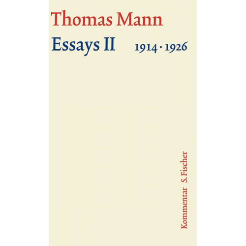Thomas Mann - Mann: Essays 2/Kom. Fr. A. 15/2 /Komm.