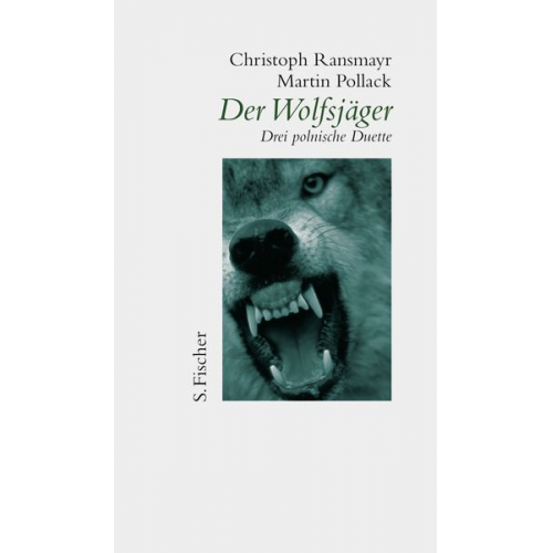 Christoph Ransmayr Martin Pollack - Der Wolfsjäger