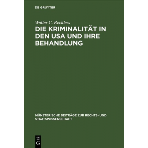 Walter C. Reckless - Die Kriminalität in den USA und ihre Behandlung