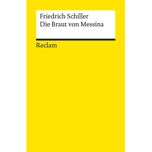 Friedrich Schiller - Die Braut von Messina oder Die feindlichen Brüder