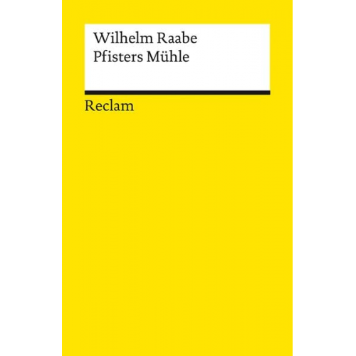 Wilhelm Raabe - Pfisters Mühle