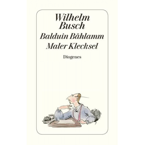 Wilhelm Busch - Balduin Bählamm / Maler Klecksel