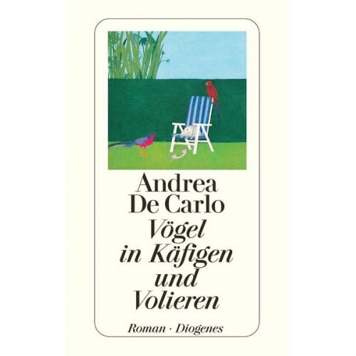 Andrea De Carlo - Vögel in Käfigen und Volieren