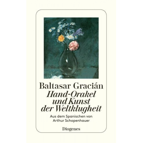 Baltasar Gracián - Hand-Orakel und Kunst der Weltklugheit