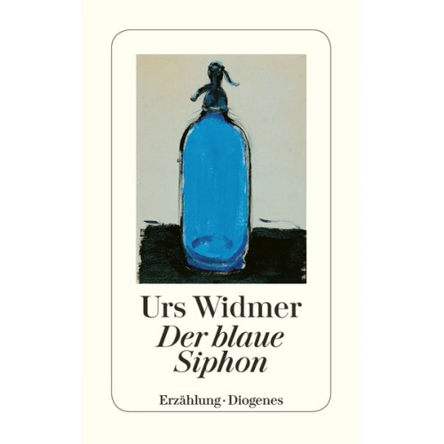 Urs Widmer - Der blaue Siphon