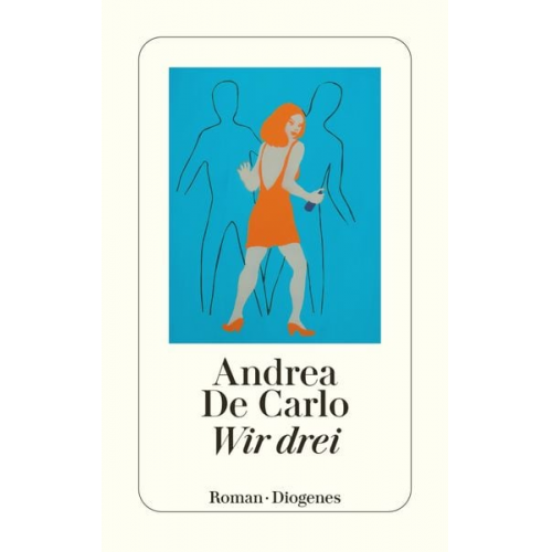 Andrea De Carlo - Wir drei