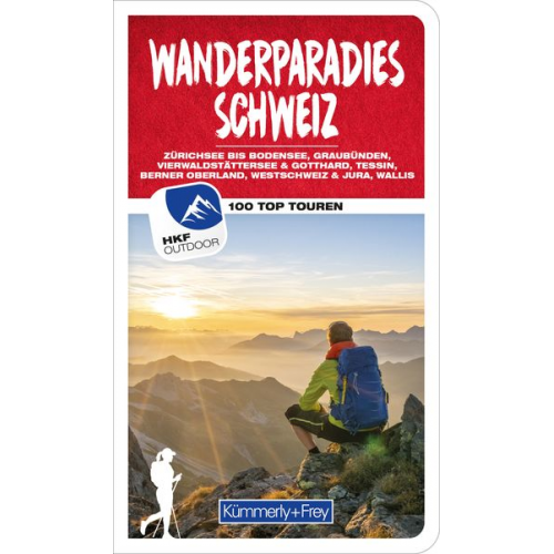 Wolfgang Heitzmann Iris Kürschner Peter Mertz Raphaela Moczynski Franz Wille - Kümmerly+Frey Wanderführer Wanderparadies Schweiz