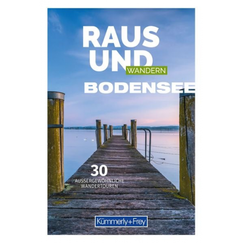 Kümmerly+Frey Raus und Wandern Bodensee - Wanderführer