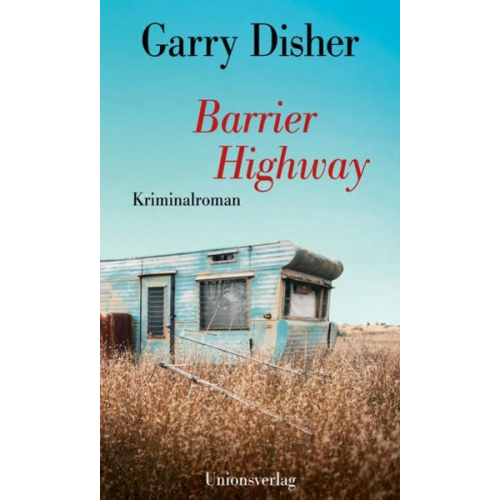Garry Disher - Barrier Highway