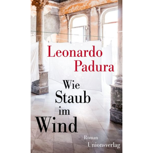 Leonardo Padura - Wie Staub im Wind