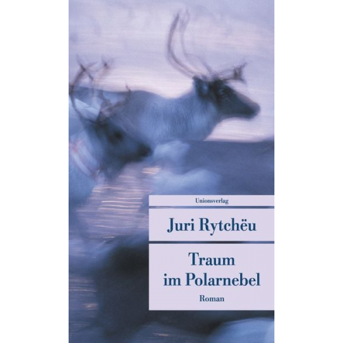 Juri Rytchëu - Traum im Polarnebel
