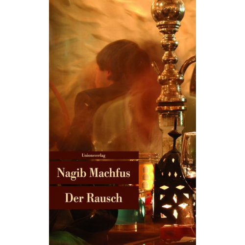 Nagib Machfus - Der Rausch