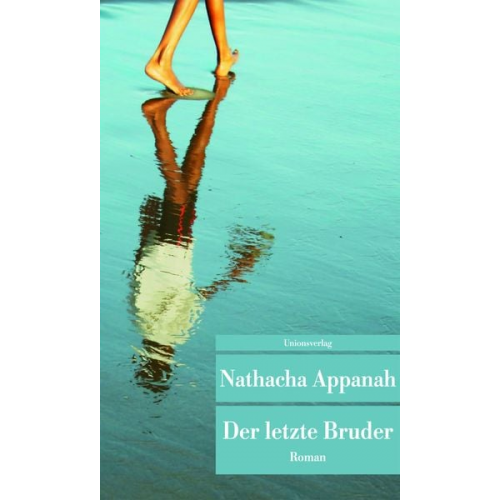 Nathacha Appanah - Der letzte Bruder