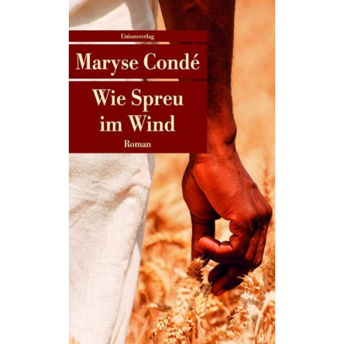 Maryse Conde - Wie Spreu im Wind