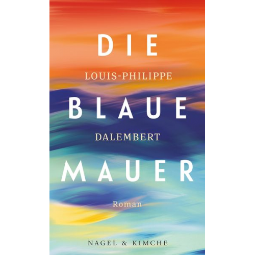 Louis-Philippe Dalembert - Die blaue Mauer