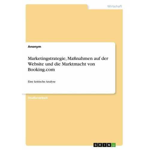 Marketingstrategie, Maßnahmen auf der Website und die Marktmacht von Booking.com