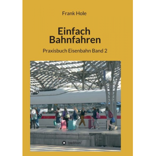 Frank Hole - Einfach Bahnfahren