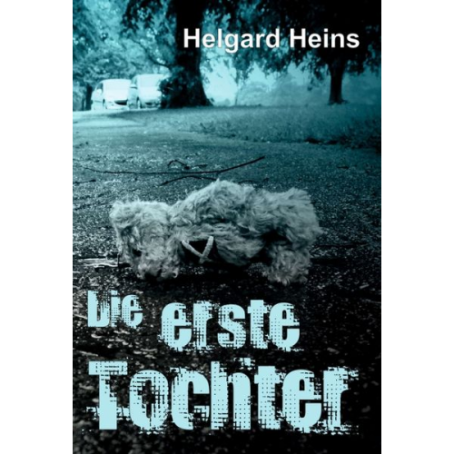 Helgard Heins - Die erste Tochter