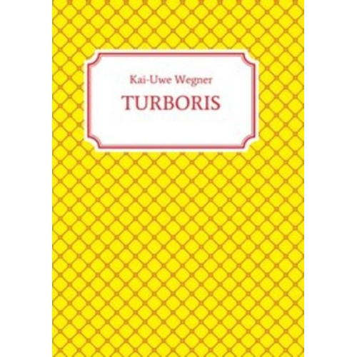 Kai-Uwe Wegner - Turboris