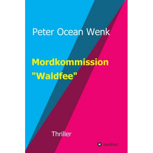 Peter Ocean Wenk - Mordkommission "Waldfee"