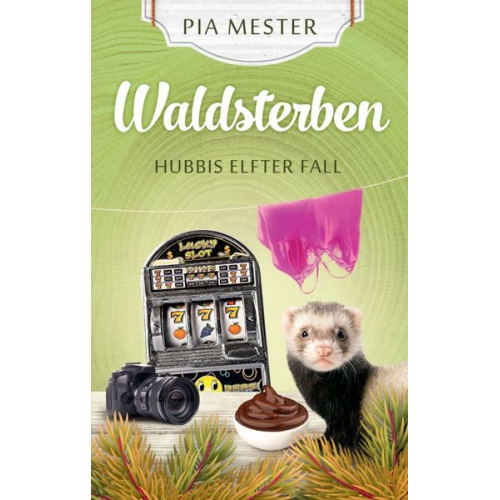 Pia Mester - Waldsterben - Hubbis elfter Fall