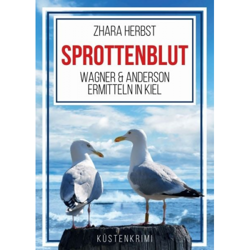 Zhara Herbst - SPROTTENBLUT – Wagner & Anderson ermitteln in Kiel