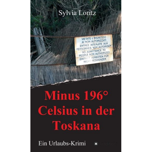 Sylvia Loritz - Minus 196° Celsius in der Toskana