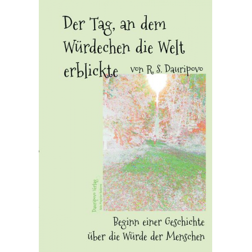 R.S. Dauripovo - Der Tag, an dem Würdechen die Welt erblickte