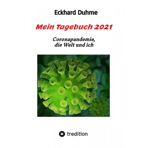 Eckhard Duhme - Mein Tagebuch 2021