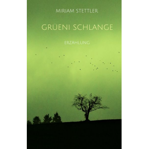Miriam Stettler - Grüeni Schlange