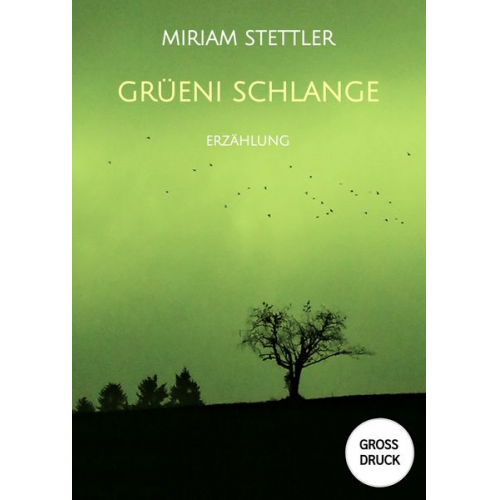 Miriam Stettler - Grüeni Schlange