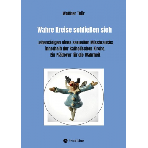 Walther Thür - Wahre Kreise schließen sich