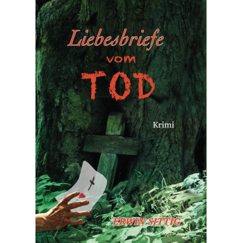 Erwin Sittig - Liebesbriefe vom Tod