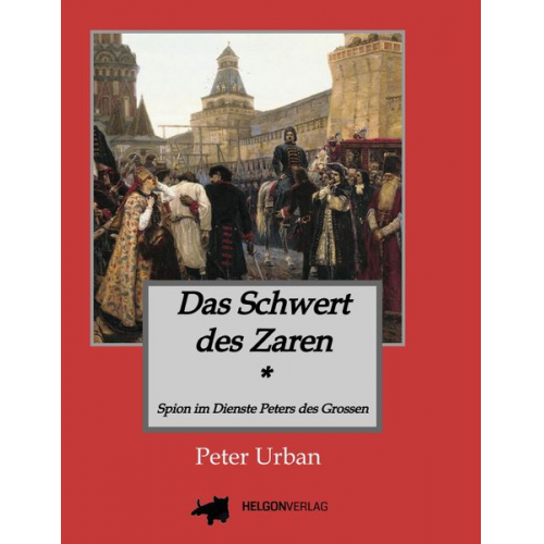 Peter Urban - Das Schwert des Zaren Historischer Roman