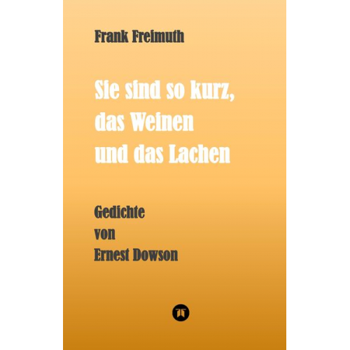 Frank Freimuth - Sie sind so kurz, das Weinen und das Lachen