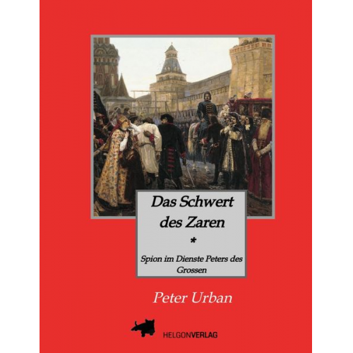 Peter Urban - Das Schwert des Zaren Historischer Roman