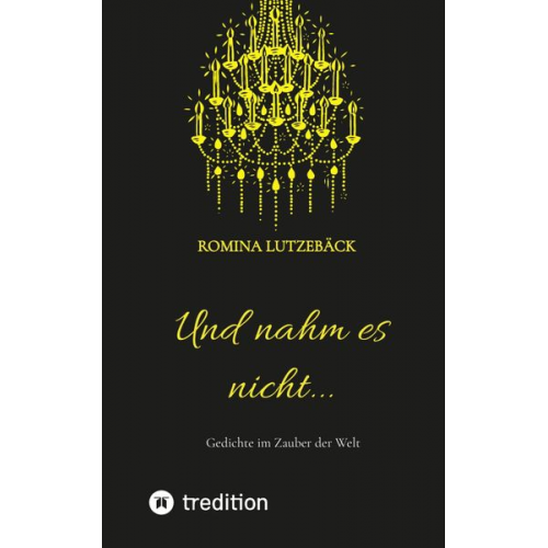 Romina Lutzebäck - Und nahm es nicht...