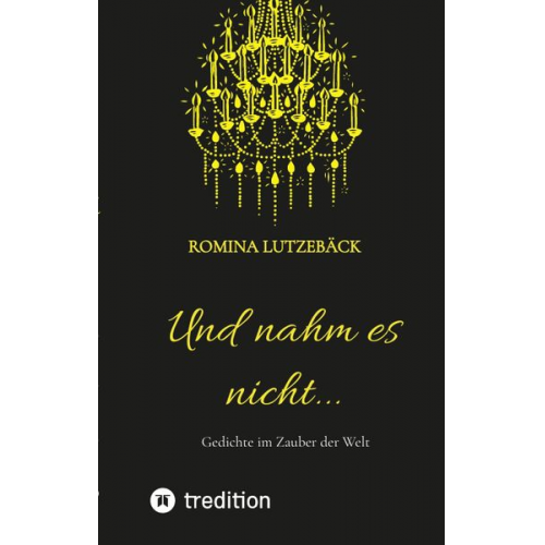Romina Lutzebäck - Und nahm es nicht...