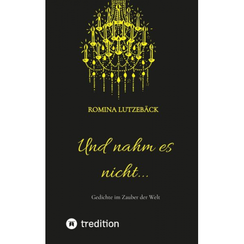 Romina Lutzebäck - Und nahm es nicht...