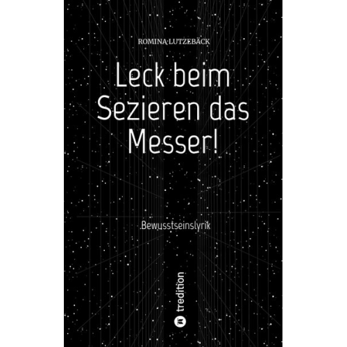 Romina Lutzebäck - Leck beim Sezieren das Messer!