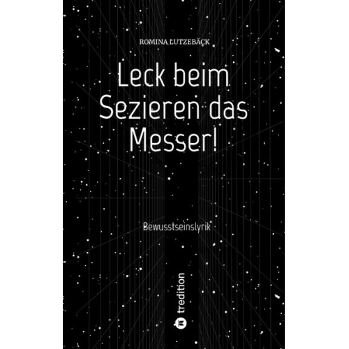 Romina Lutzebäck - Leck beim Sezieren das Messer!