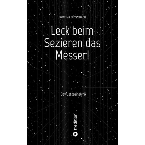 Romina Lutzebäck - Leck beim Sezieren das Messer!