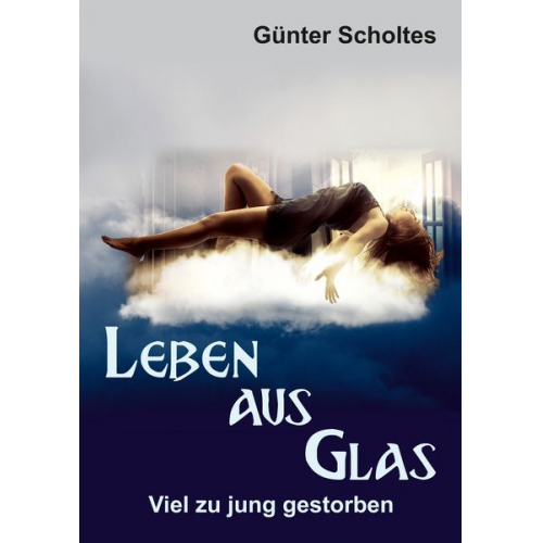 Günter Scholtes - Leben aus Glas — Viel zu jung gestorben