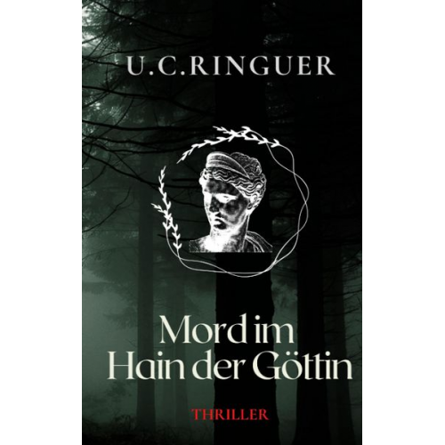 U.C. Ringuer - Mord im Hain der Göttin